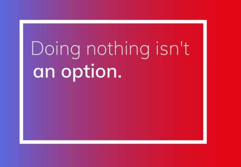 doing-nothing-isnt-an-option-800x555